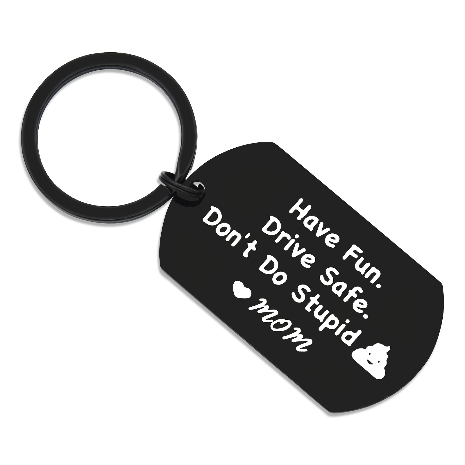 Be Safe. Have Fun & Don't Do Stupid Shit. Love Mom Dad, Teenager Key Chain,  New Driver Gift, Sweet Sixteen Birthday, BE SAFE Keychain 