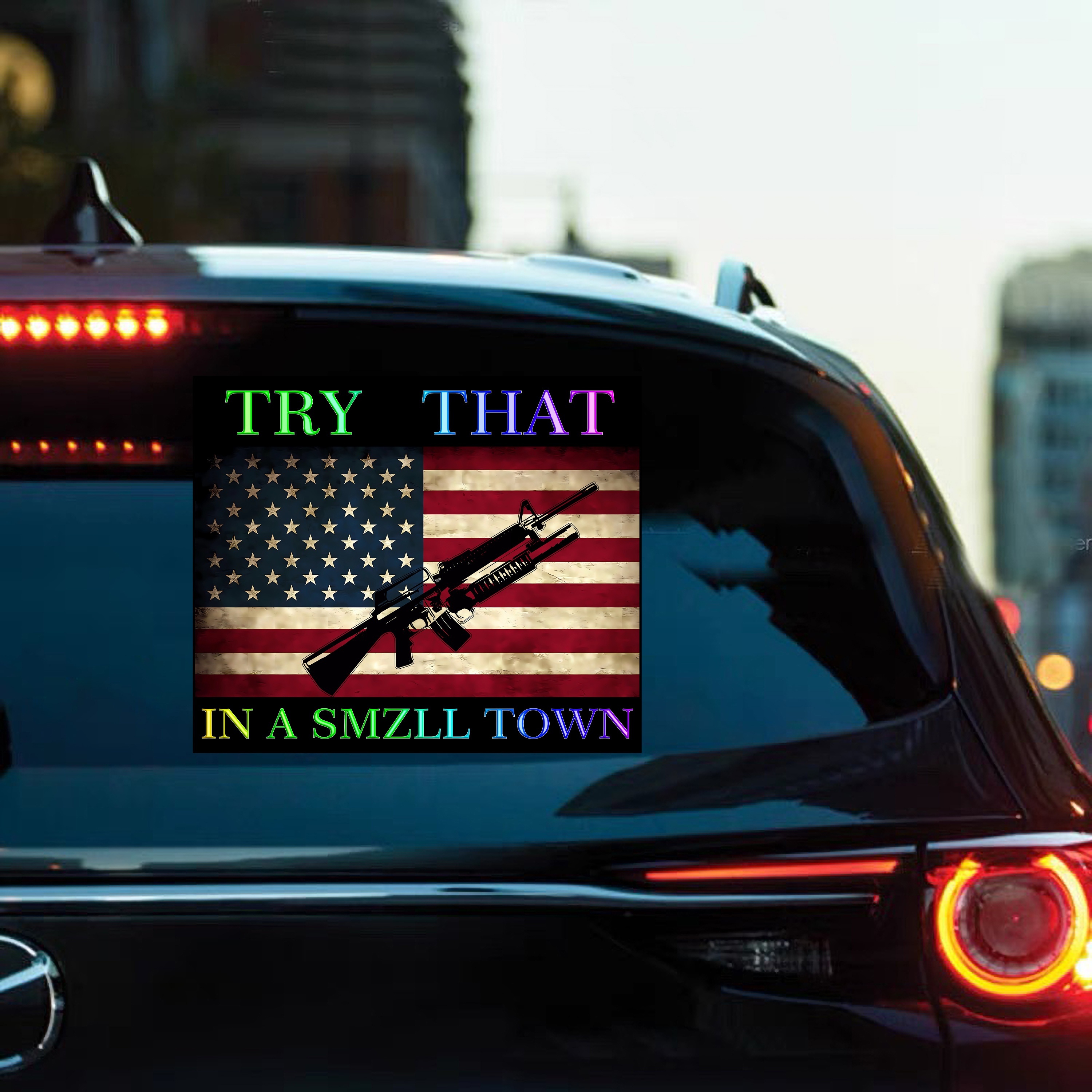 Try That In A Small Town Sticker Vinyl Bumper Stickers - Temu
