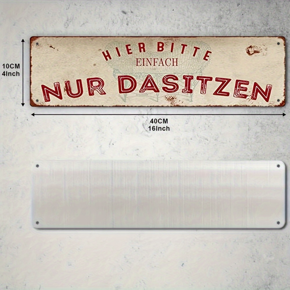 1個 メタルアルミニウムブリキ看板 ドイツ語サイン「HIER BITTE EINFACH NUR DASITZEN」 リ - Temu Japan