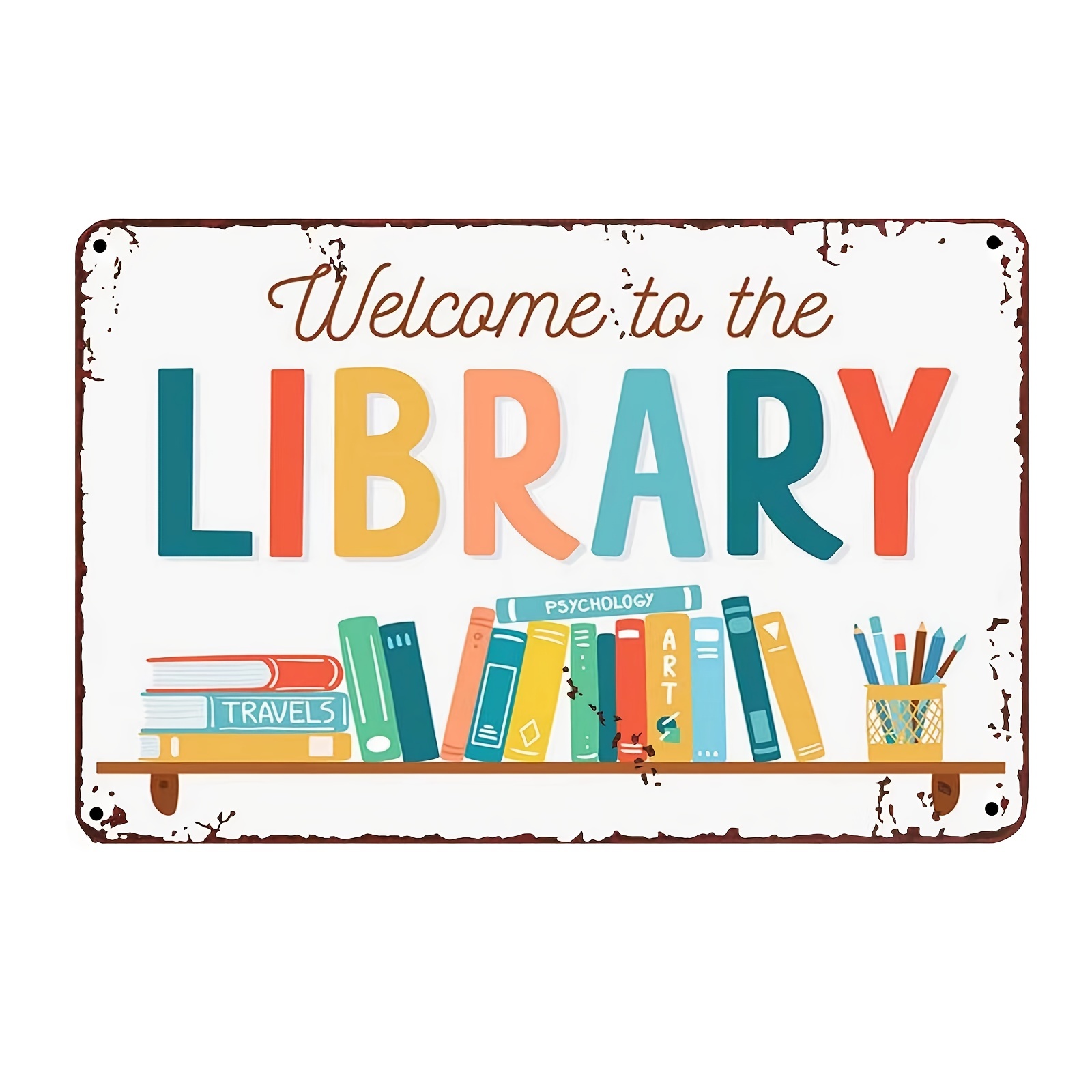 

1pc, Welcome To Library Metal Signs (11.8in*7.87in/30cm*20cm), Great Gift And Wall Decor Sign For Book Lover, Vintage Room Decor, Library Decor
