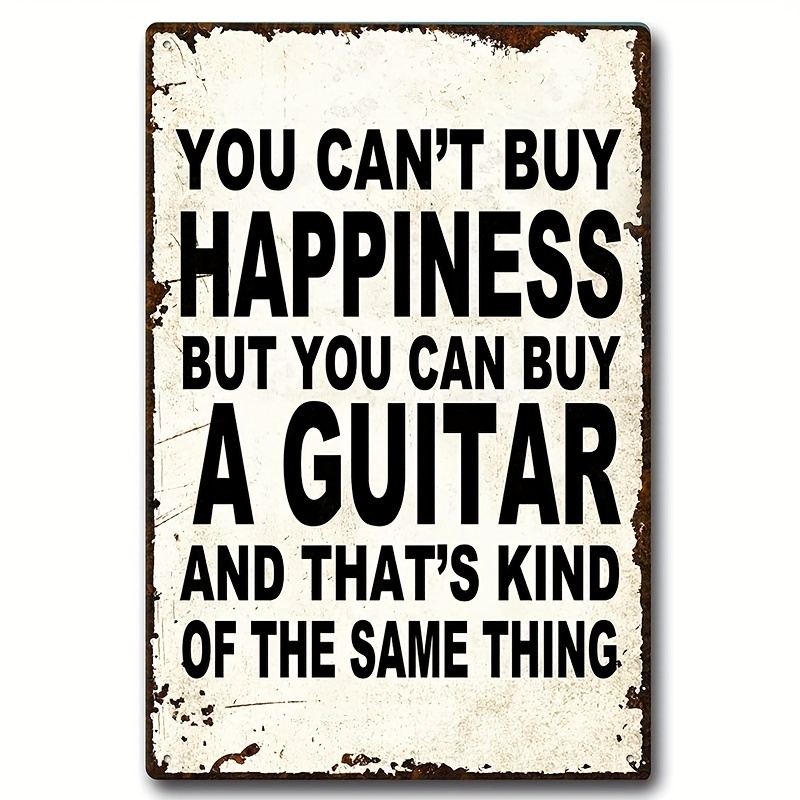 

Bring Joy To Your Home: Vintage Metal Sign - 'you Can't Buy Happiness But You Can Buy A Guitar' - Perfect For Pubs, Clubs, Bars, Cafes, And Wall Decor!