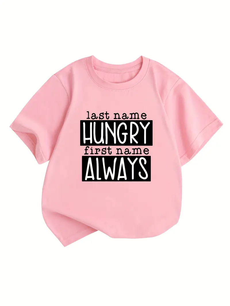 Last Name Hungry First Name Always Print Short Sleeve T - Temu