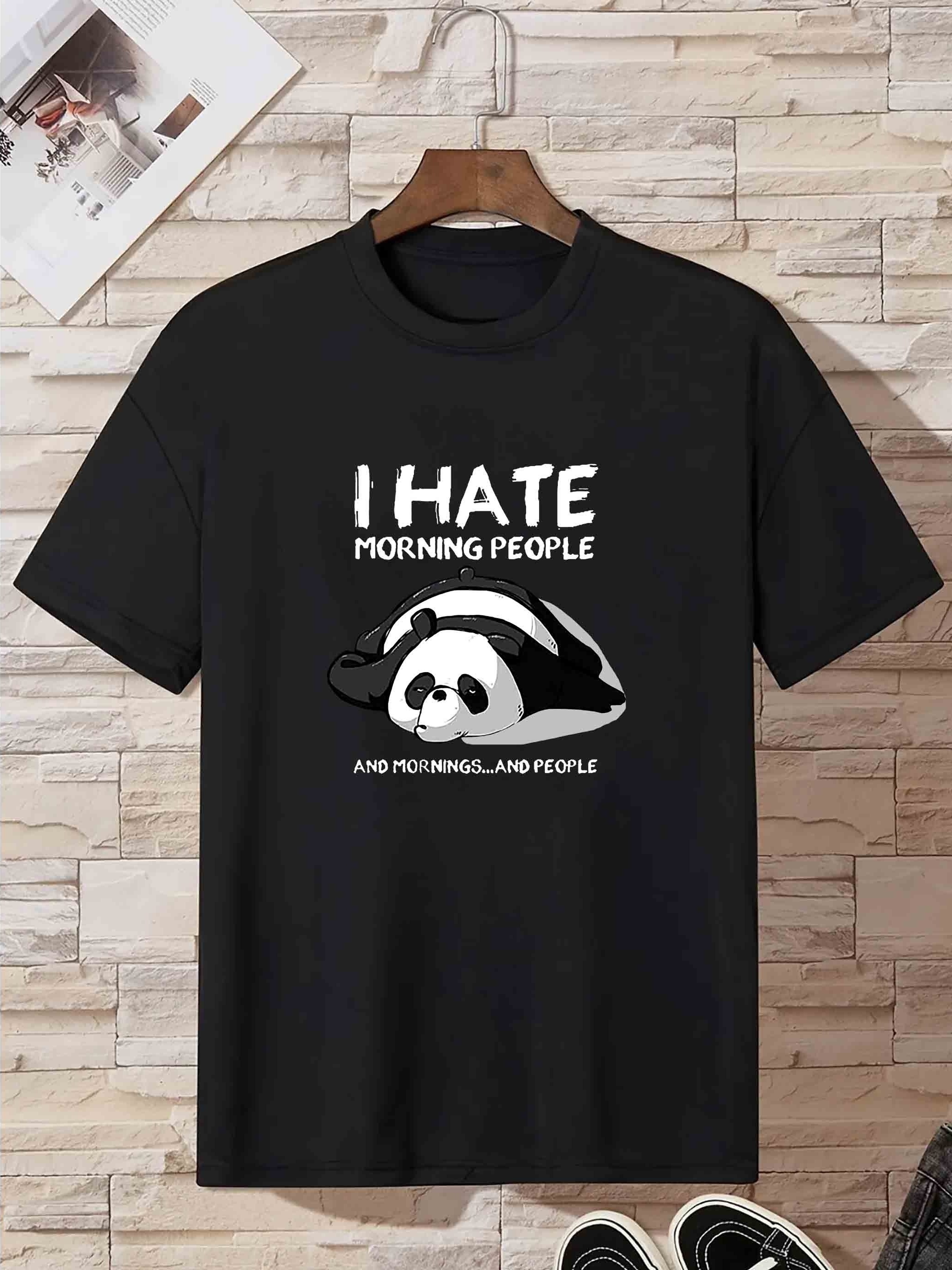 Funny ' I Hate Morning People' Panda Print T Shirt, Tees For Men