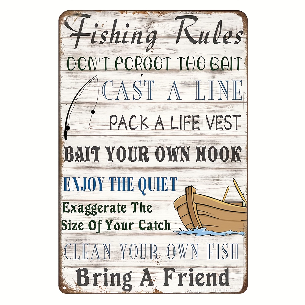 1pc, FISHING RULES DON'T POROOT THE BAIT CAST A LINE PACK A LIFE VEST   Metal Tin Sign, Vintage Plaque Decor Wall Art, Metal Poster, Metal Mark,  Wall