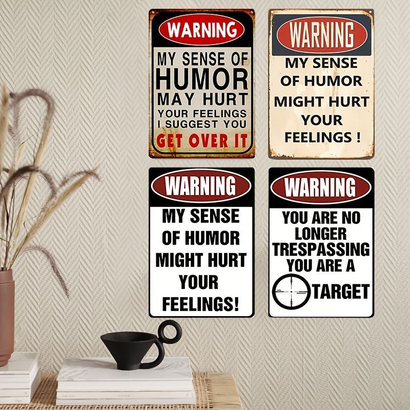 1pc Warning My Sense Of Humor Might Hurt Your Feelings Funny Metal Sign For  Your Garage Man Cave Yard Or Wall 12x8 Inch | Don't Miss These Great Deals  | Temu