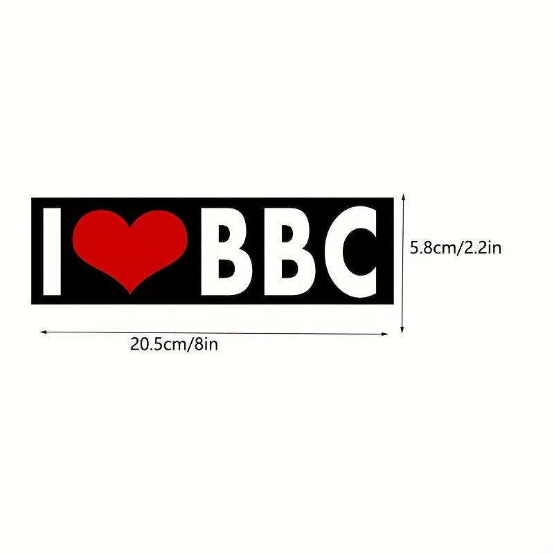 I Love Bbc Sticker Durable, Waterproof, Fun Adult Humor Sticker