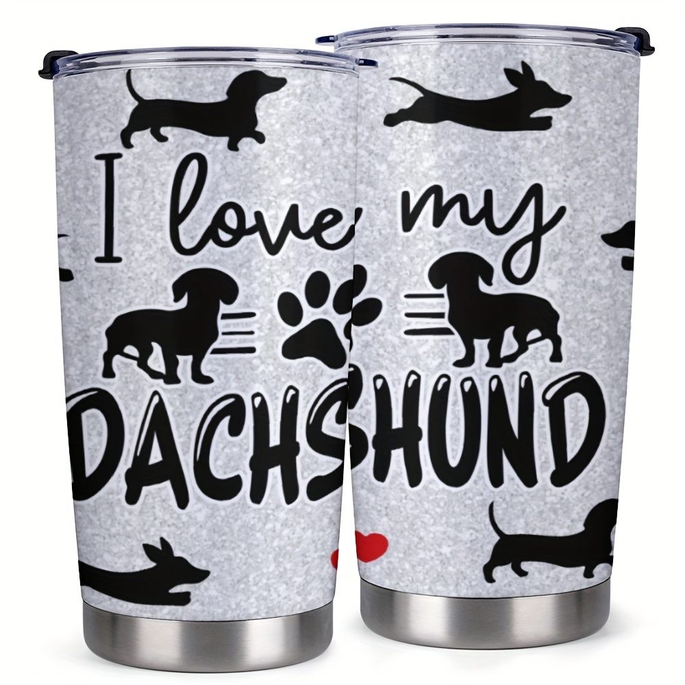 

1pc 20oz Tumbler Cup With Lid, I Love My Dachshund, Gifts For Family, Friends, For Home, Office, Travel, Birthday, Valentine's Day Gift