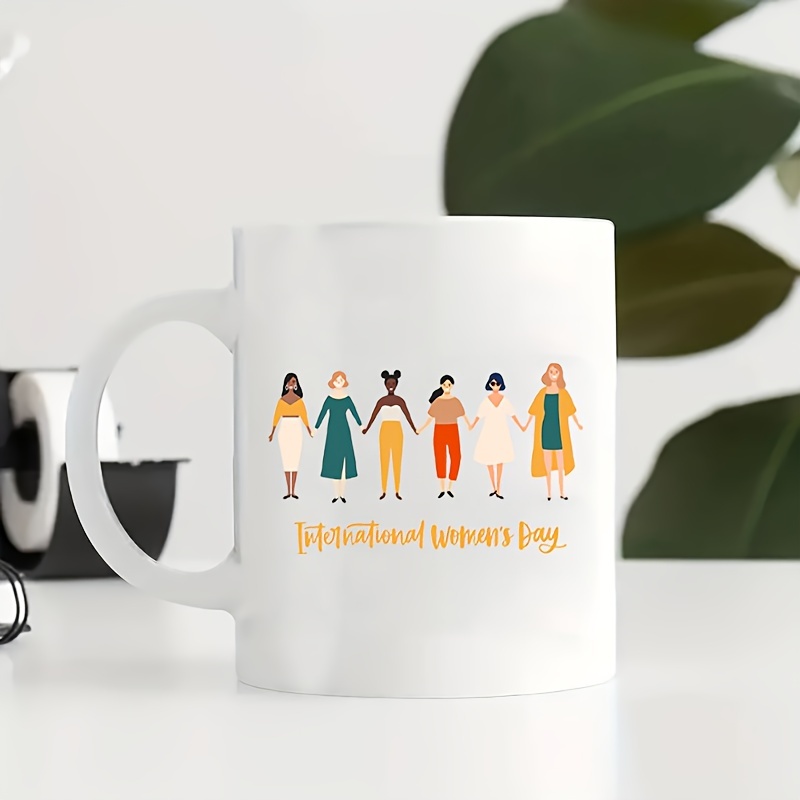 Taza De Café Del Día Internacional De La Mujer, 11 Oz, De Cerámica, Regalos  Para El Día Internacional De La Mujer, Regalos Para Mujeres, Regalos Del D