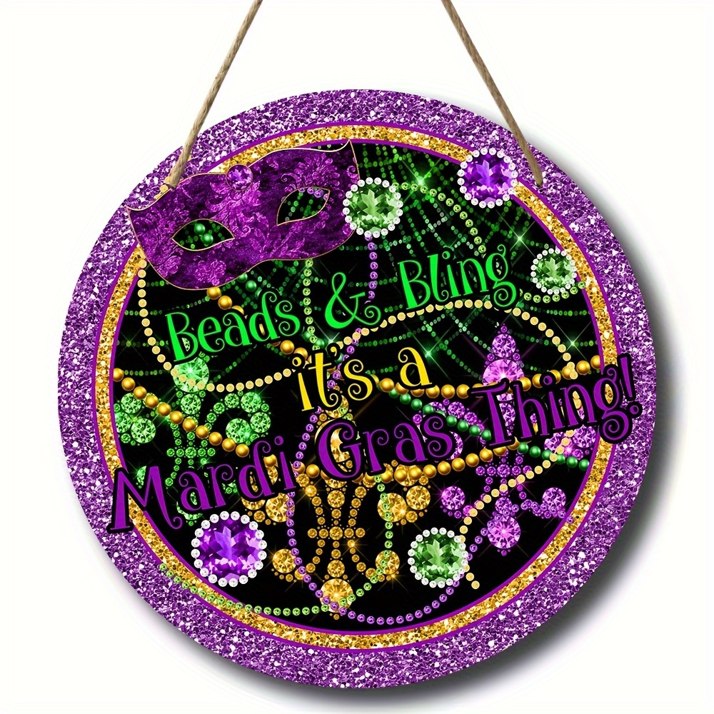 1pc,Beads Blings Its A Mardi Gras Thing Sign,Mardi Gras Sign,Beads Blings  Sign,Round Wooden Sign,Wreath Sign,Wreath Center,Mardi Gras Decor,Mardi Gras