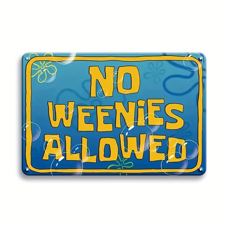 Funny Metal Tin Sign Wall Decor No Weenies Allowed Vintage - Temu