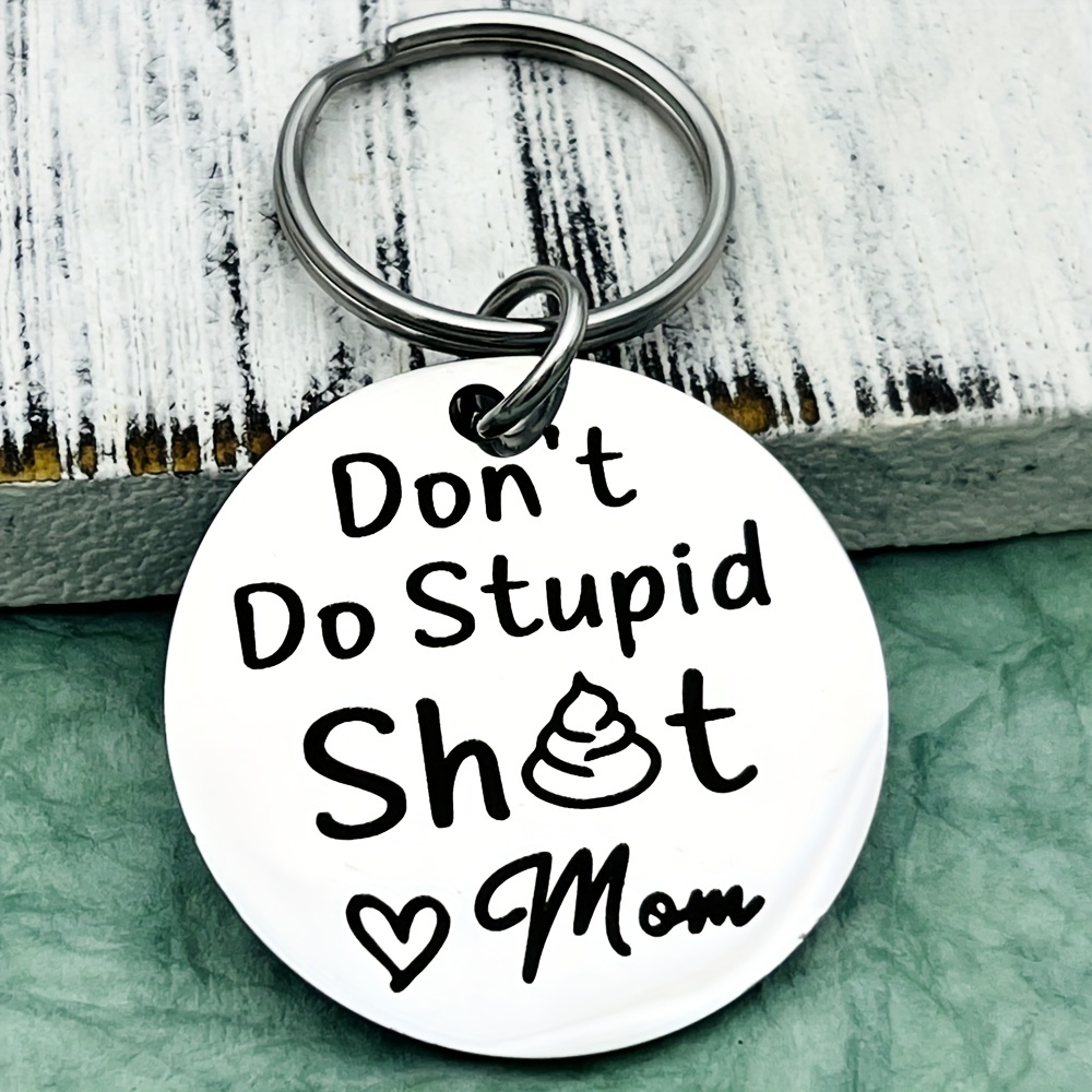 1pc Stainless Steel Dont Do Stupid Funny Keychain Gift - Temu