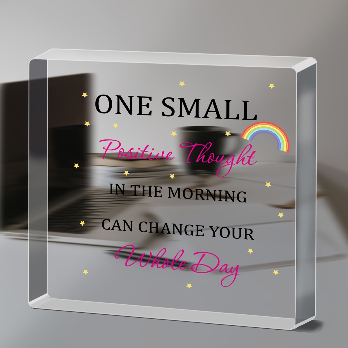 Square Acrylic Plaque,acrylic Inspirational Quotes Gifts, Small Positive  Thought In The Morning Can Change Your Whole Day Office Desk Decor, Square  Paperweight For Women Men Friends Boss Birthday, - Temu