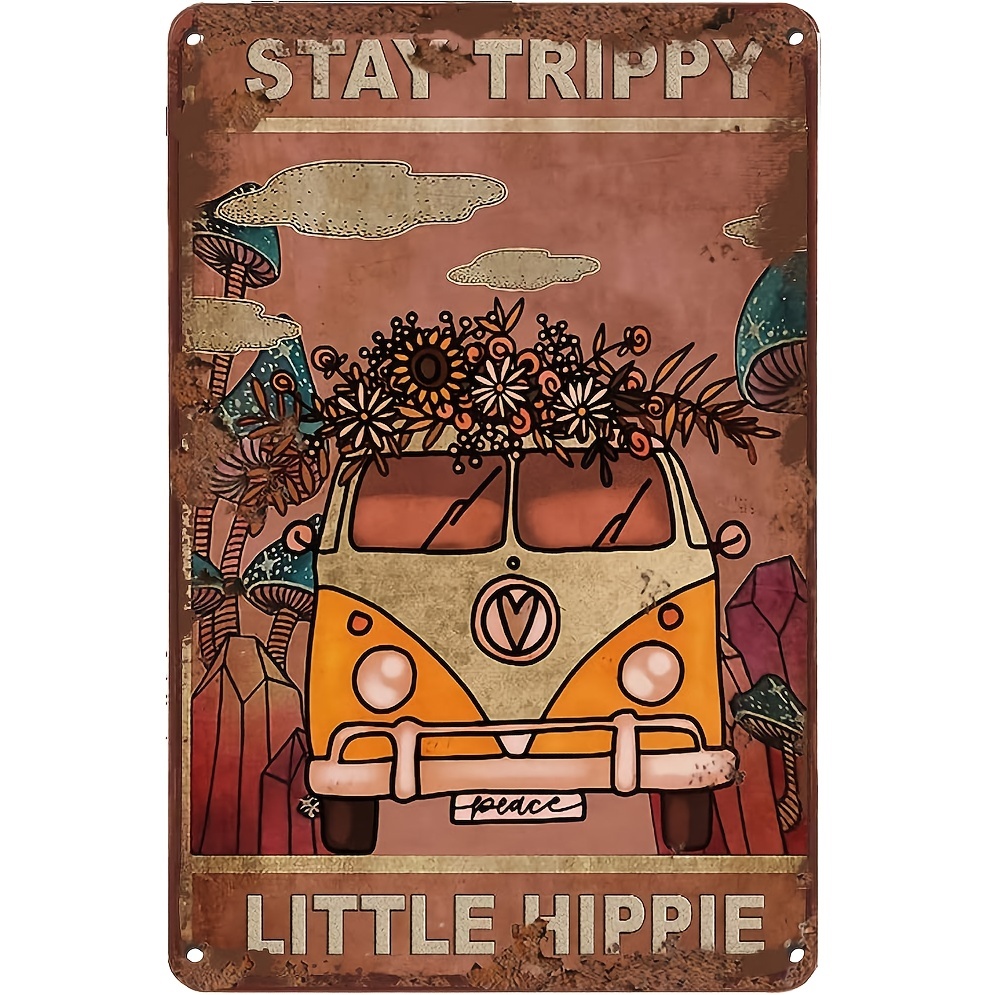 1pc Creative Tin Sign Stay Trippy Little Hippie Funny Novelty Metal Sign Retro Wall Decor For Home Gate Garden Bars Restaurants Cafes Office Store Pubs Club Sign Gift 12x8in