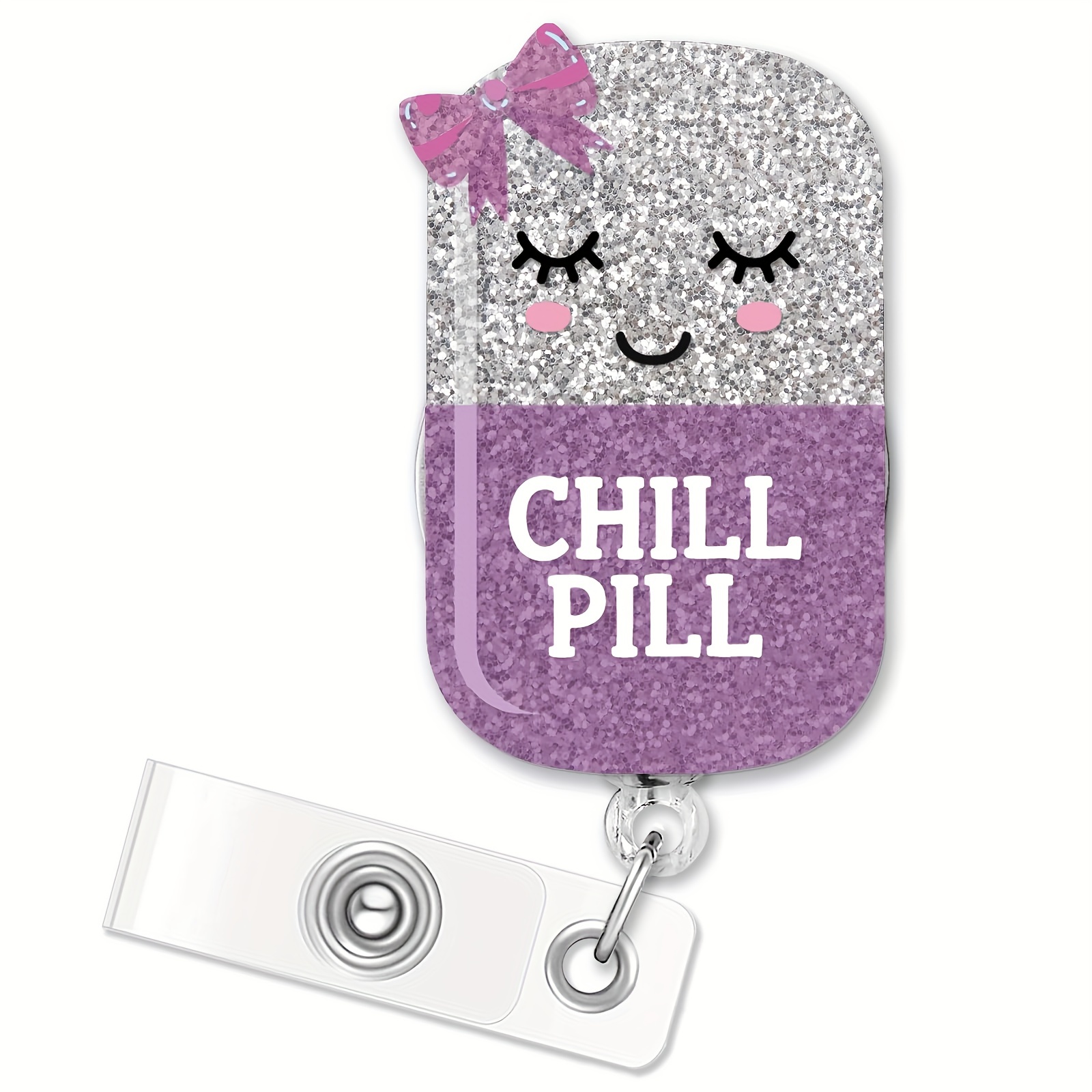 Glitter Acrylic Nurse Chill Pill Badge Reel Retractable ID Tag