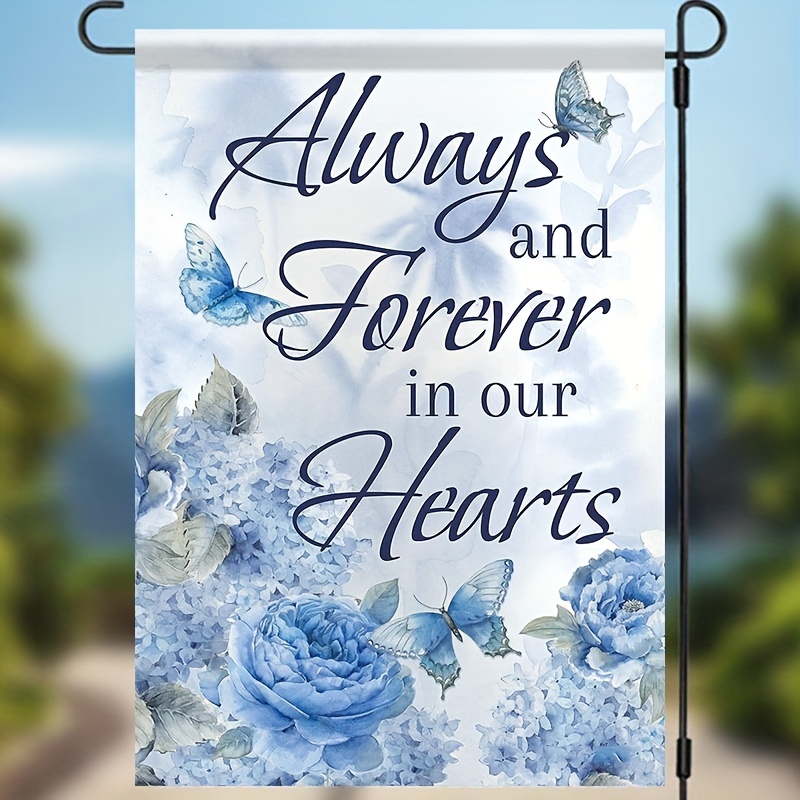 

1pc, Always And Forever In Our Heart Classic Garden Flag, Light Blue Butterfly And Flower Double Sided Printing Flag, Home Decor, Outdoor Decor, Yard Decor, Garden Decor, Holiday Decor12x18 Inch