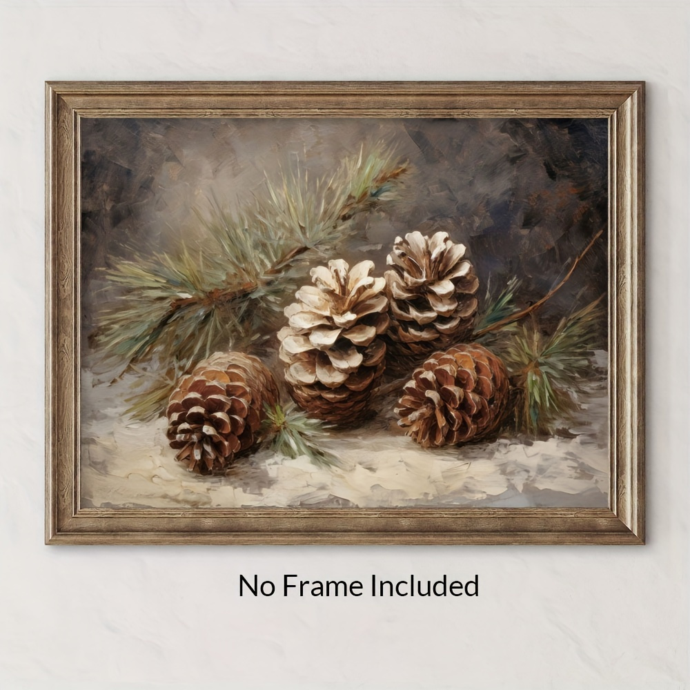 

1pc Christmas Decor Vintage Christmas Pinecone Decor Still Life Rustic Christmas Wall Art Pinecone Holiday Decor Winter Art Nature Wall Art 161, Canvas Wall Art Decor,unframed 11.8x15.7 Inch