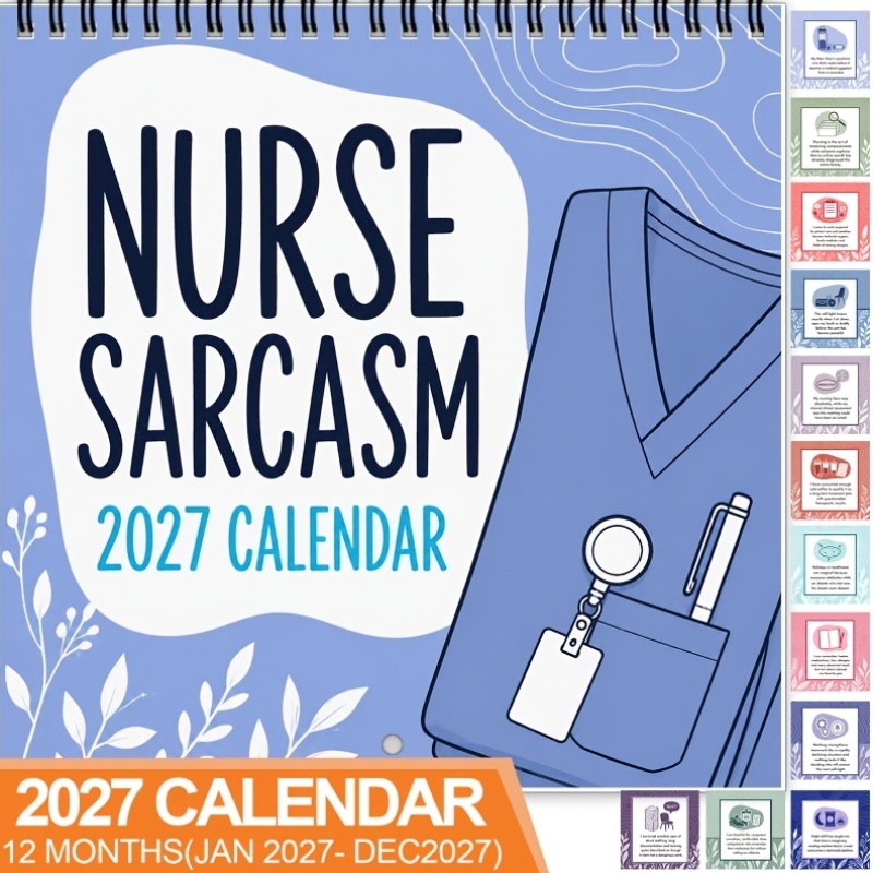 2027 fun nurse sarcastic calendar 12 month spiral bound calendar including       and   humor annotations for holidays home and office storage schedule