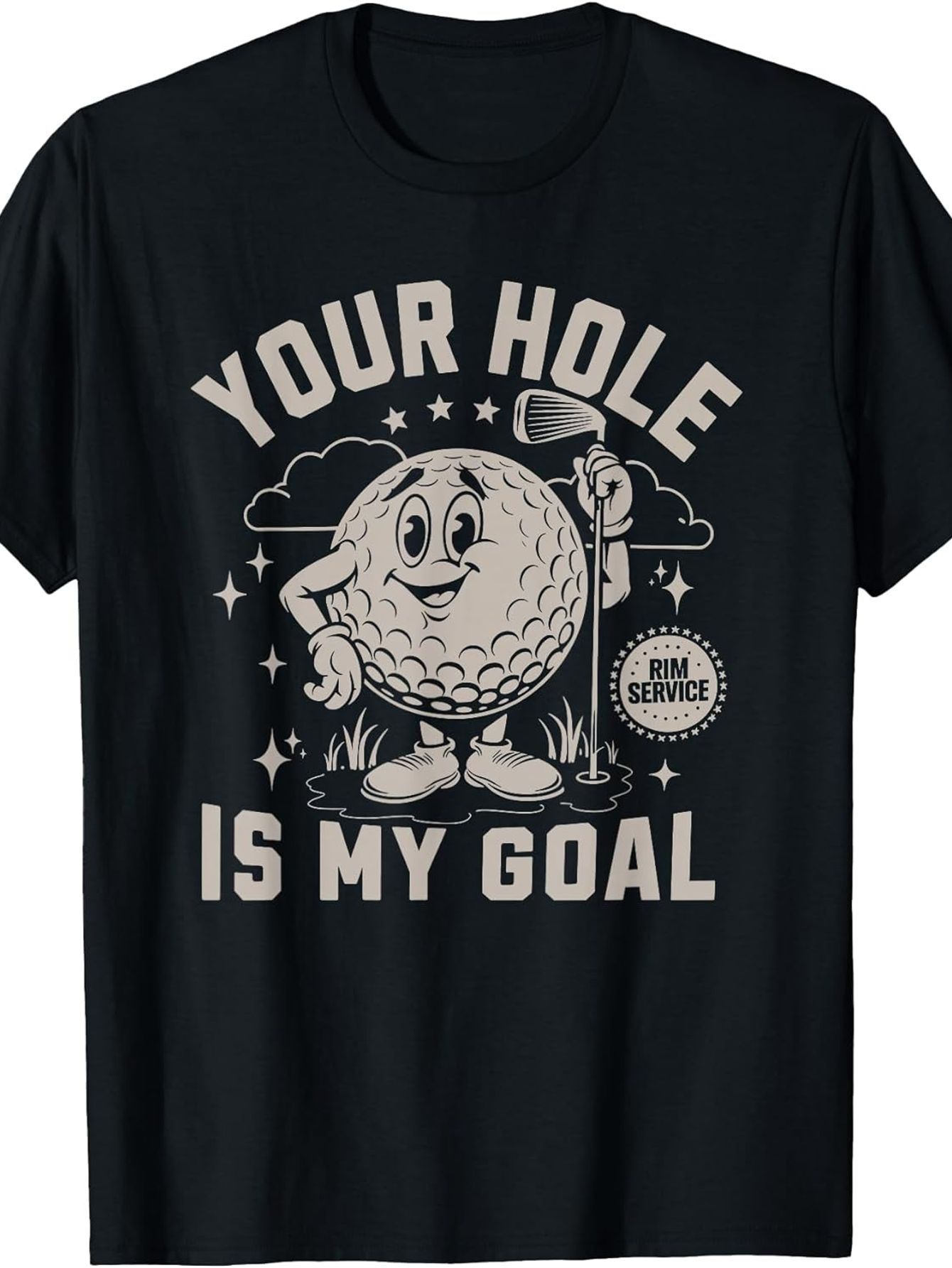 your hole is   funny golf t shirt
