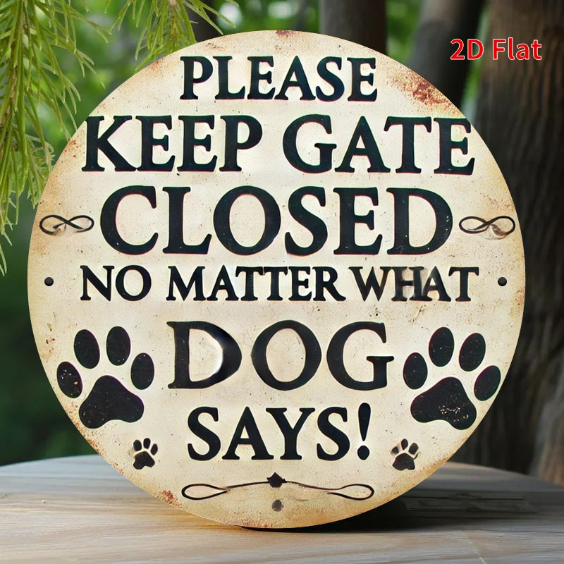 TEMU 2d Flat, 1pc Funny Dog-themed Metal Wall Sign "please Keep Gate Closed What Dog Says" With - Retro Warning Decoration For / Entrance, 8x8 Inch