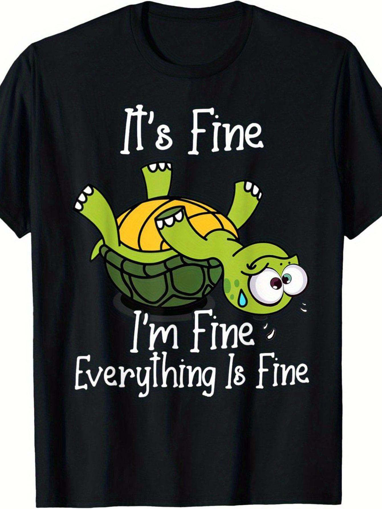 Men's Funny "It's Fine I'm Fine Everything Is Fine" Sarcastic Turtle Shirt - Soft 180gsm Cotton Tee with Funny Green Turtle Design, Single-Sided Print for Casual Casual Attire, Christmas, Wedding Gifts - Humorous Graphic Apparel for Men