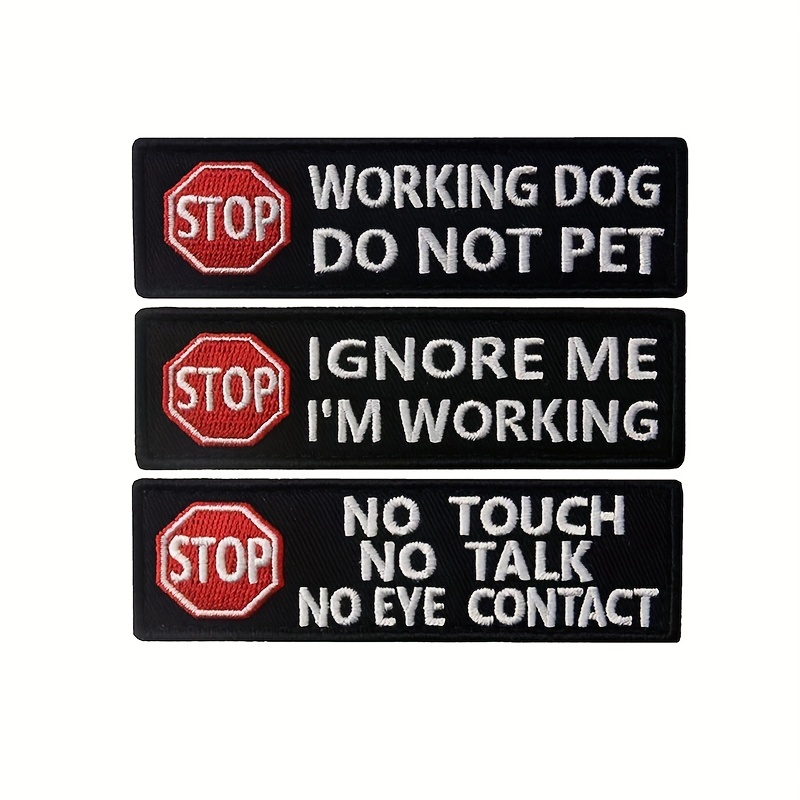 Service Dog Stop No Touch Talk Eye Contact Do Not Pet Working Ignore Me  Vest/Harnesses Morale Tactical Patch Embroidered Badge Fastener Hook & Loop