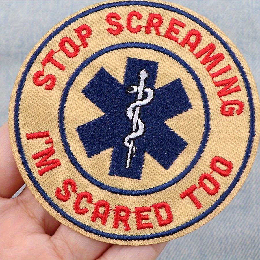 

1pc, Embroidered Medical Humor Patch For Men, 'stop Screaming I'm Scared Too' Quote Iron-on Sew-on Applique For Diy Clothing, Bags, Camping Gear Decor