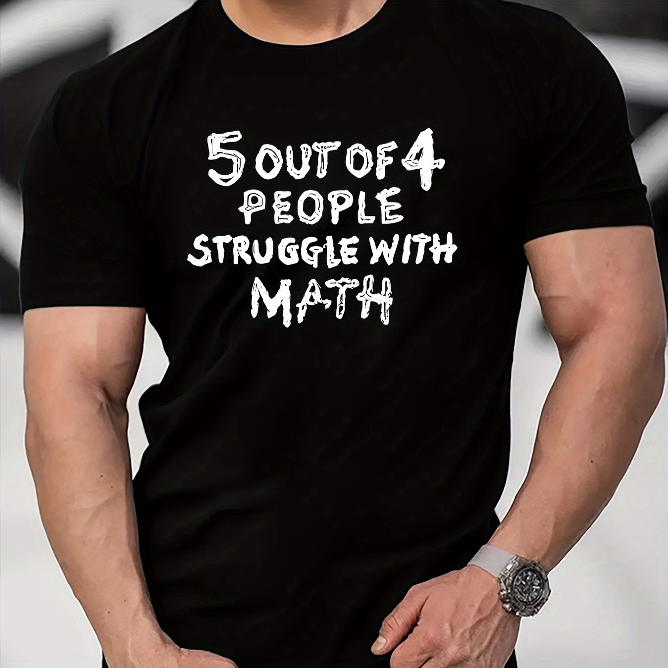 

5 Out Of 4 People Struggle With Math Letters Print Casual Crew Neck Short Sleeves For Men, Quick-drying Comfy Casual Summer T-shirt For Daily Wear Work Out And Vacation Resorts
