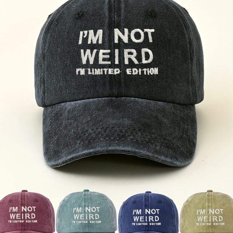 

Limited Edition "i'm Not Weird" Baseball Cap - Adjustable, Breathable, And Perfect For Any Occasion