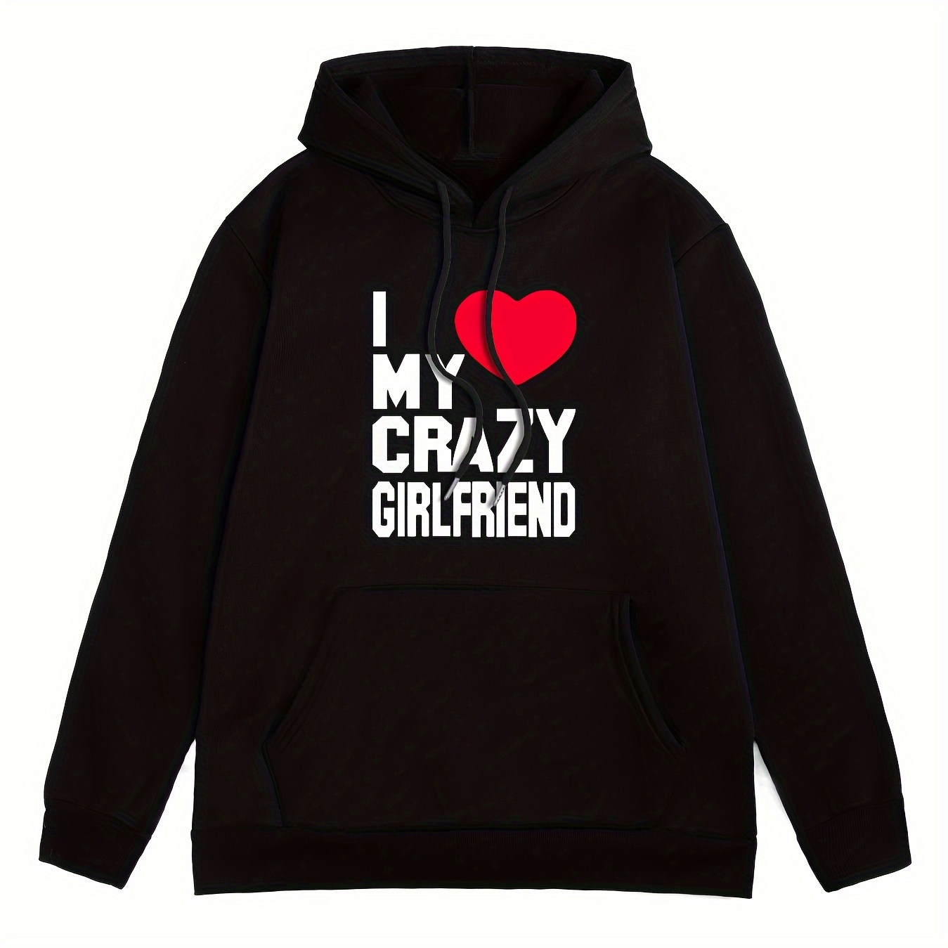 

I Love My Crazy Girlfriend Print Hoodie, Cool Sweatshirt For Men, Men's Casual Hooded Pullover Streetwear Clothing For Spring Fall Winter, As Gifts