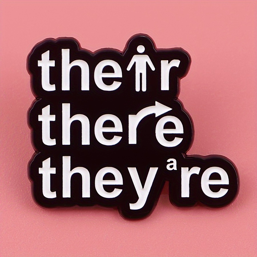 

1pc Zinc Alloy Enamel Lapel Pin - Humorous "their There They're" Badge For Hats, Clothes, Backpacks - Unique Gift For Friends