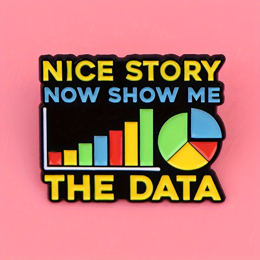 

Dmlsky Zinc Alloy Enamel Pin - "nice Story Now " - Data Badge For Backpacks & Clothing, Gift- Accessory, 1pc