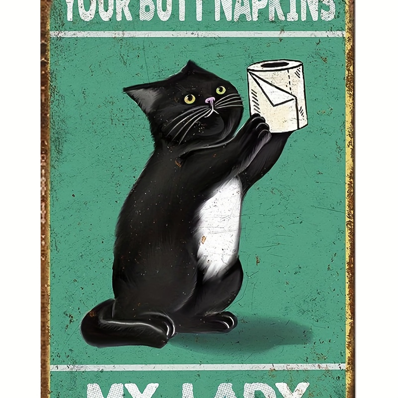 

1pc Vintage Black Cat Your Butt Napkins My Lady Sign For Home Kitchen Farmhouse Garden Wall Decoration 7.9x11.9inch Aluminum