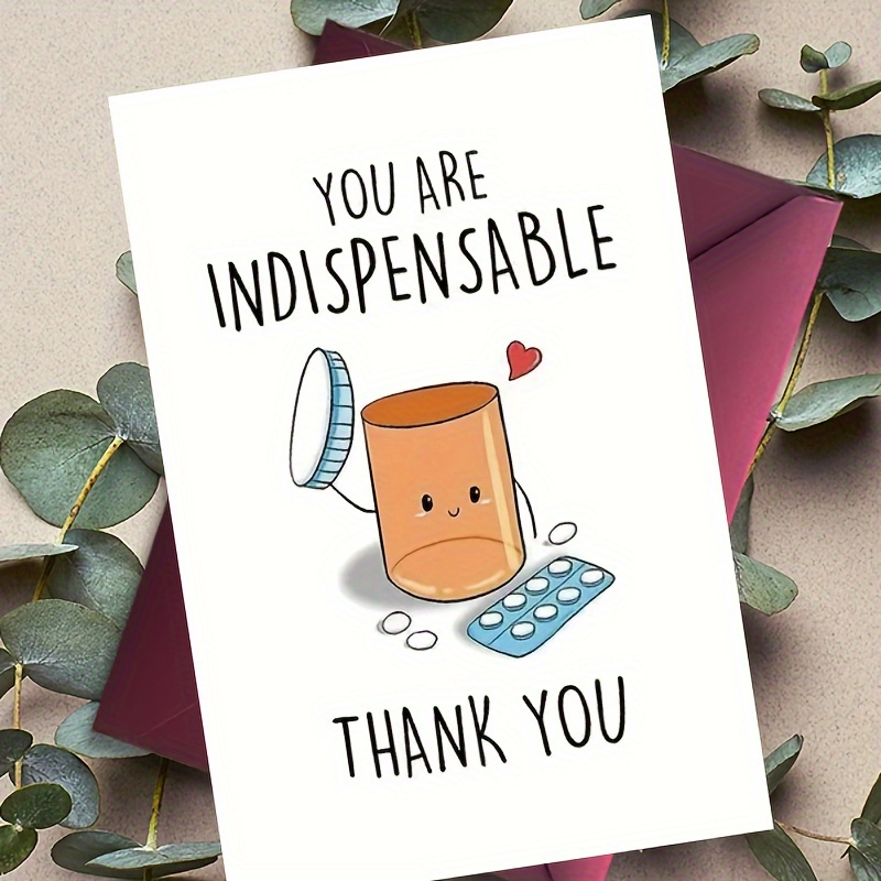 

1pc, Funny Appreciation Card For Men Women, Cute Thank You Card For Doctor Nurse, Humorous Thank You Card For Pharmacy, You Are Indispensable