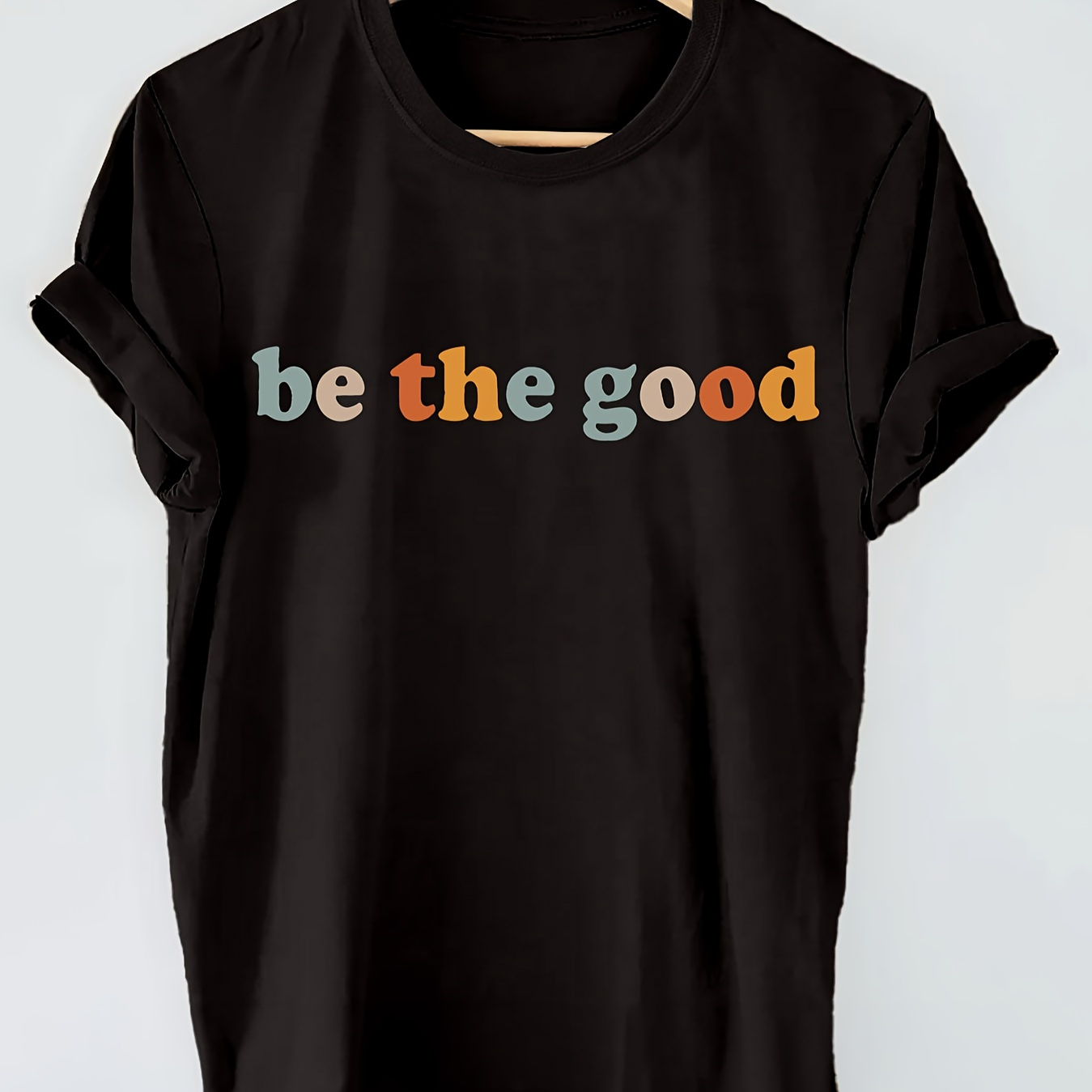 

Be The Good Letter Print T-shirt, Short Sleeve Crew Neck Casual Top For Summer & Spring, Women's Clothing