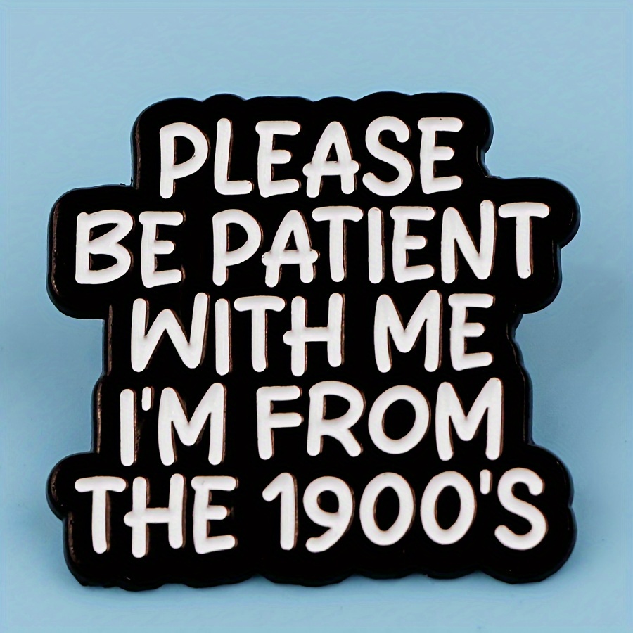 

' Be Me, I'm The 1900s' Enamel Lapel Pin - Zinc Alloy Brooch For Backpacks & Clothes Accessories