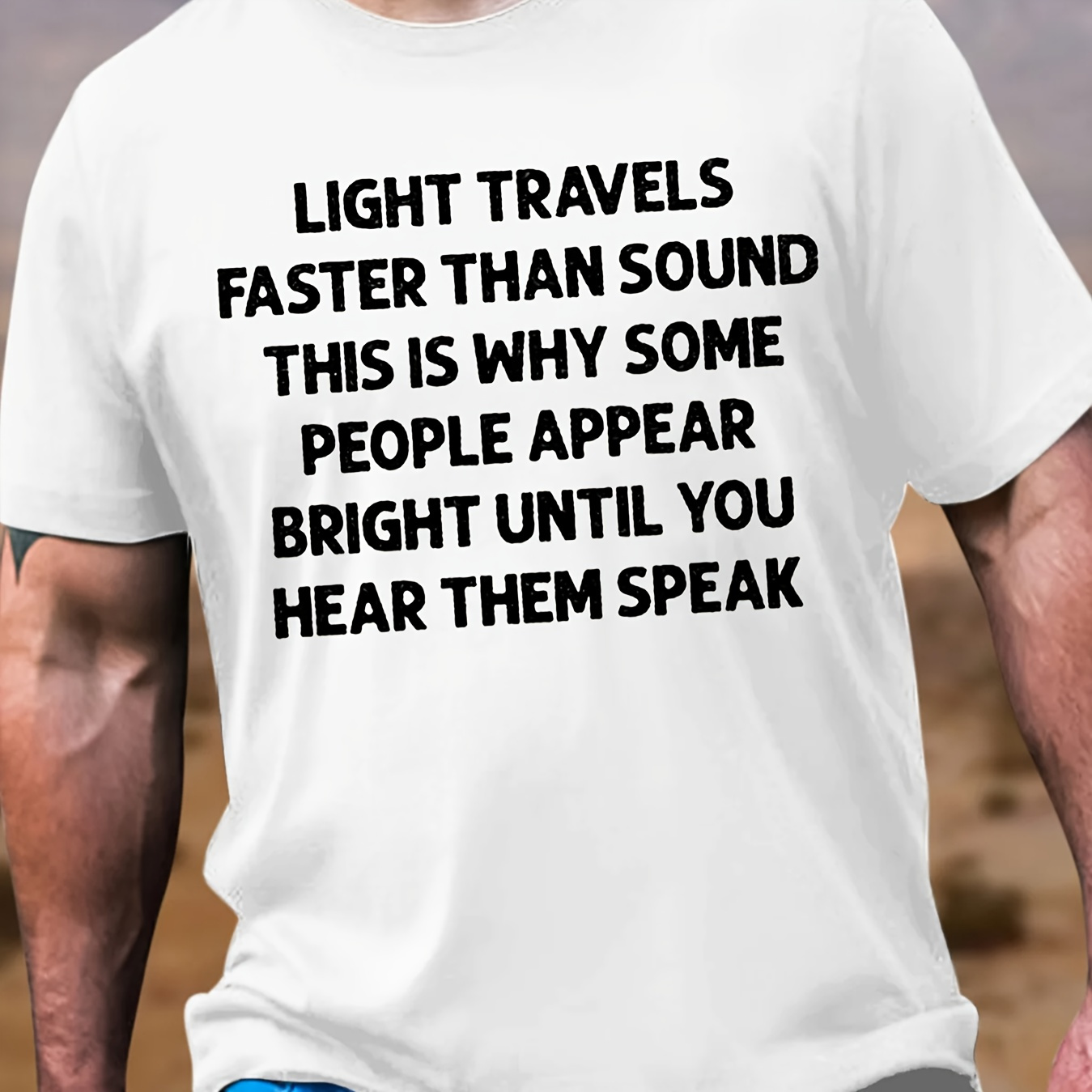 

Light Travels Faster Than Sound... Print Tees For Men, Casual Crew Neck Short Sleeve T-shirt, Comfortable Breathable T-shirt