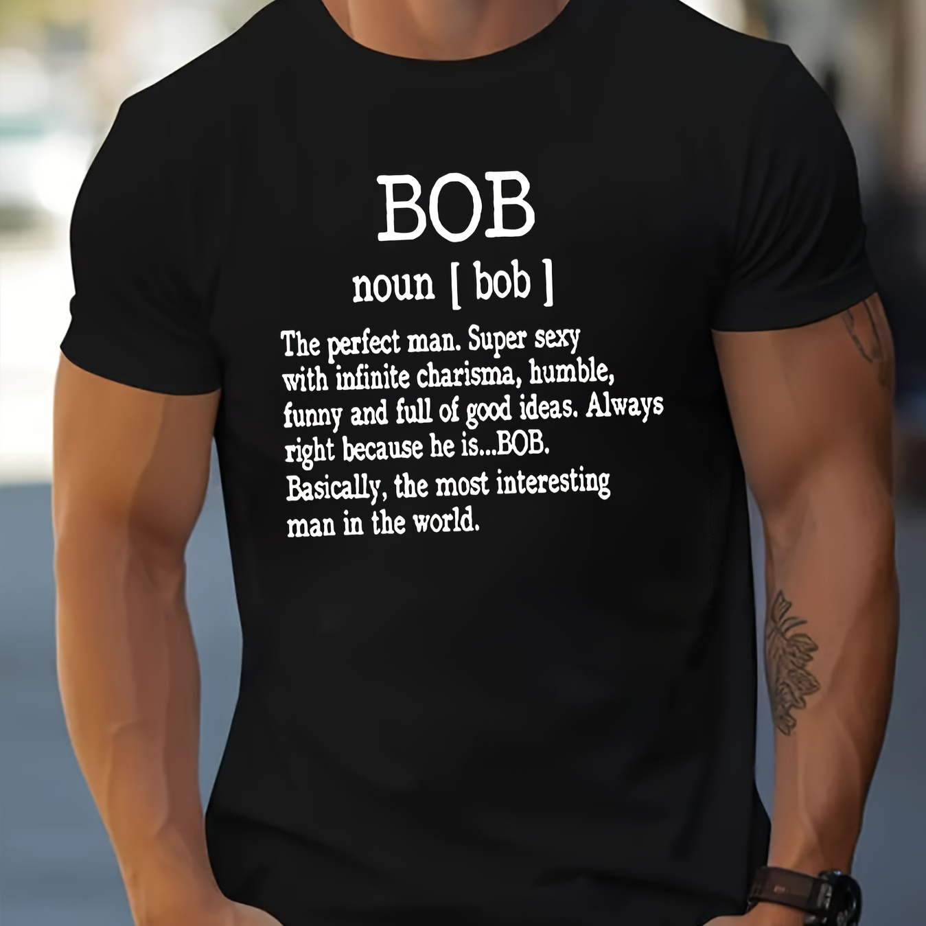 

Bob The Perfect Man With Infinite Charisma Super Sexy Print Men's Round Neck Short Sleeve Tee Fashion Regular Fit T-shirt Top For Spring Summer Holiday