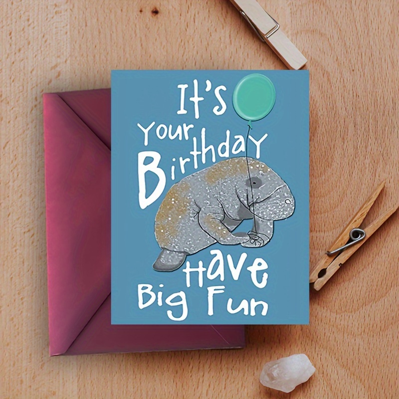 

1pc, Birthday Card, A Manatee Holding Balloon, With A That "" Conveying A Celebratory And Atmosphere. Suitable For To