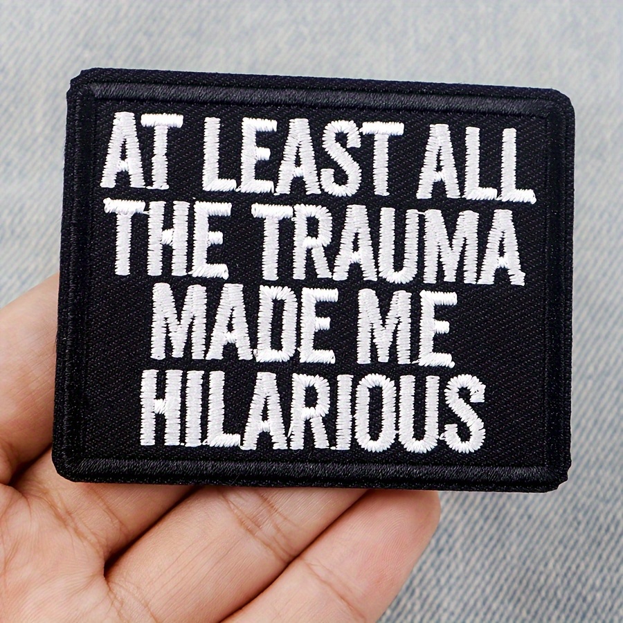 

1pc Embroidered Iron-on Patch For Men, Hilarious Trauma Quote Applique Badge For Clothes - Casual Fabric Style