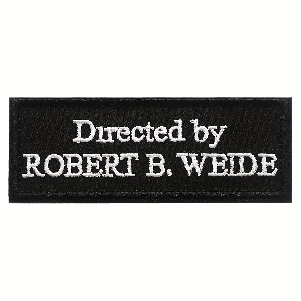 Funny Directed By Robert B Embroidery Fabric Patch, Hook Loop Applique Emblem For Backpack, Cap, Vest, And Gear