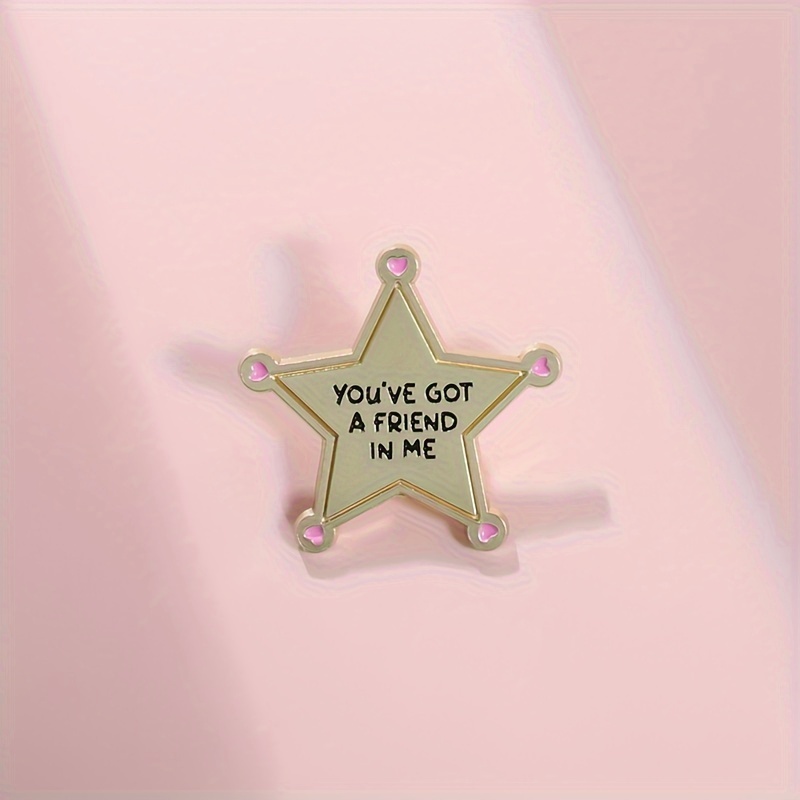 

1pc "you've Got A Friend In Me" Star Shape Minimalist Metal Badge Backpack Coat Cap Decorative Brooch Enamel Lapel Pin Personality Jewelry Gift For Friend