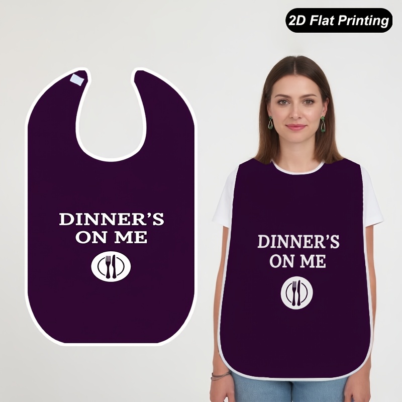 TEMU 1pc 2d Flat Dinners On Me Printed Bibs Fashionable Adult And Elderly Crumb Catcher For ,fun Pattern,stylish Bib,durable Construction,easy To