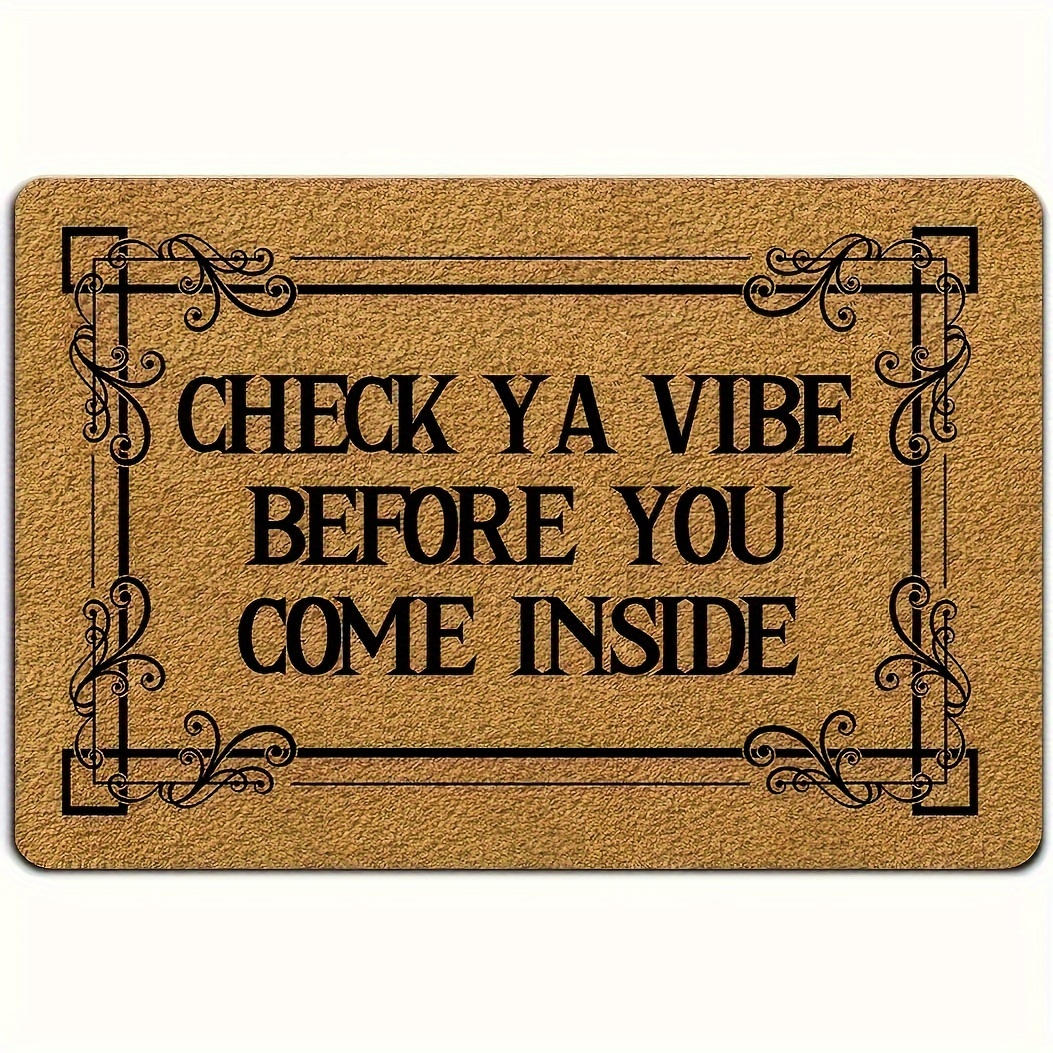

1pc Check Ya Before You Come Inside Funny Welcome Mat Home Decor Doormat Funny Welcome Doormat (23.6 In X 15.7 In) Fabric Top With A Anti-slip Rubber Back For Entrance Way Indoor Mat