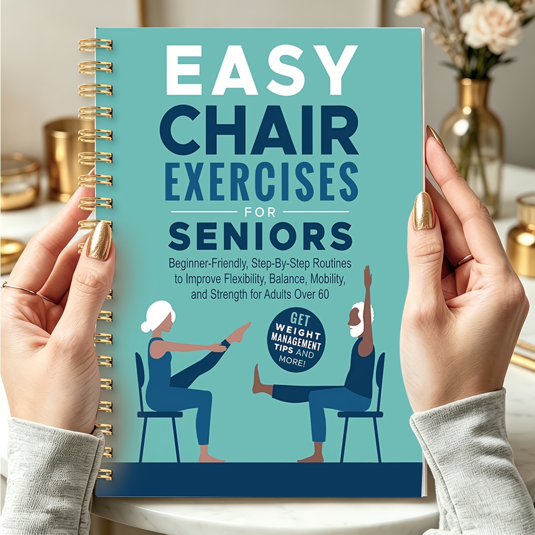 TEMU Chair Exercise Guide Book For Seniors & Beginners: Strength, Flexibility & Meditation Workout Manual Suitable For Home Fitness, Training, Spiral