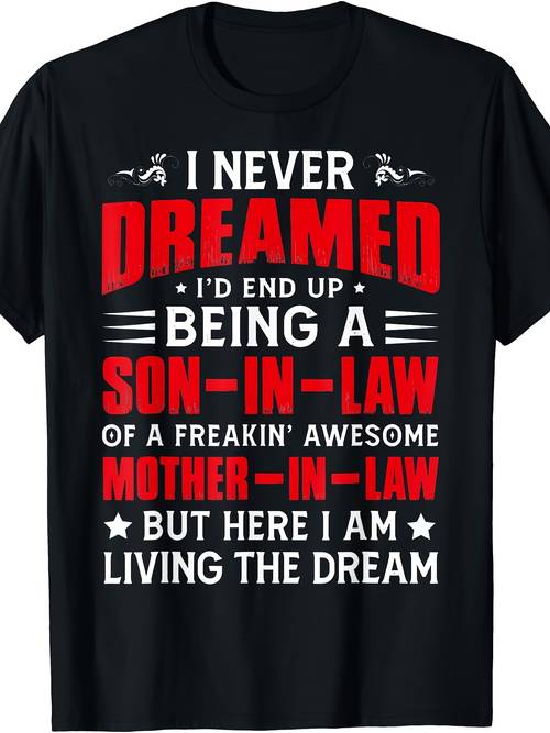 funny son in law t shirt for men birthday gift for husband casual tee 1pc s xxxl