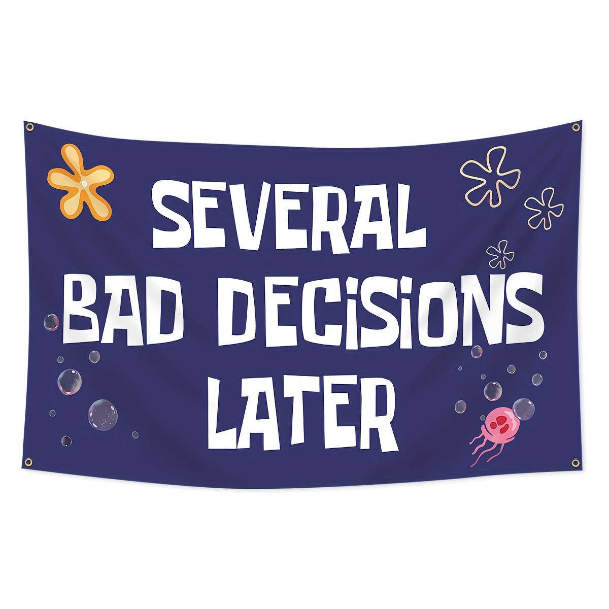 

1pc, Several Bad Decisions Later Flag 3x5ft With 4 Grommets, Cool Funny Tapestry Flag For College Dorm Bedroom Man Cave Wall Outdoor Indoor Party Gift Home Garden House Decoration
