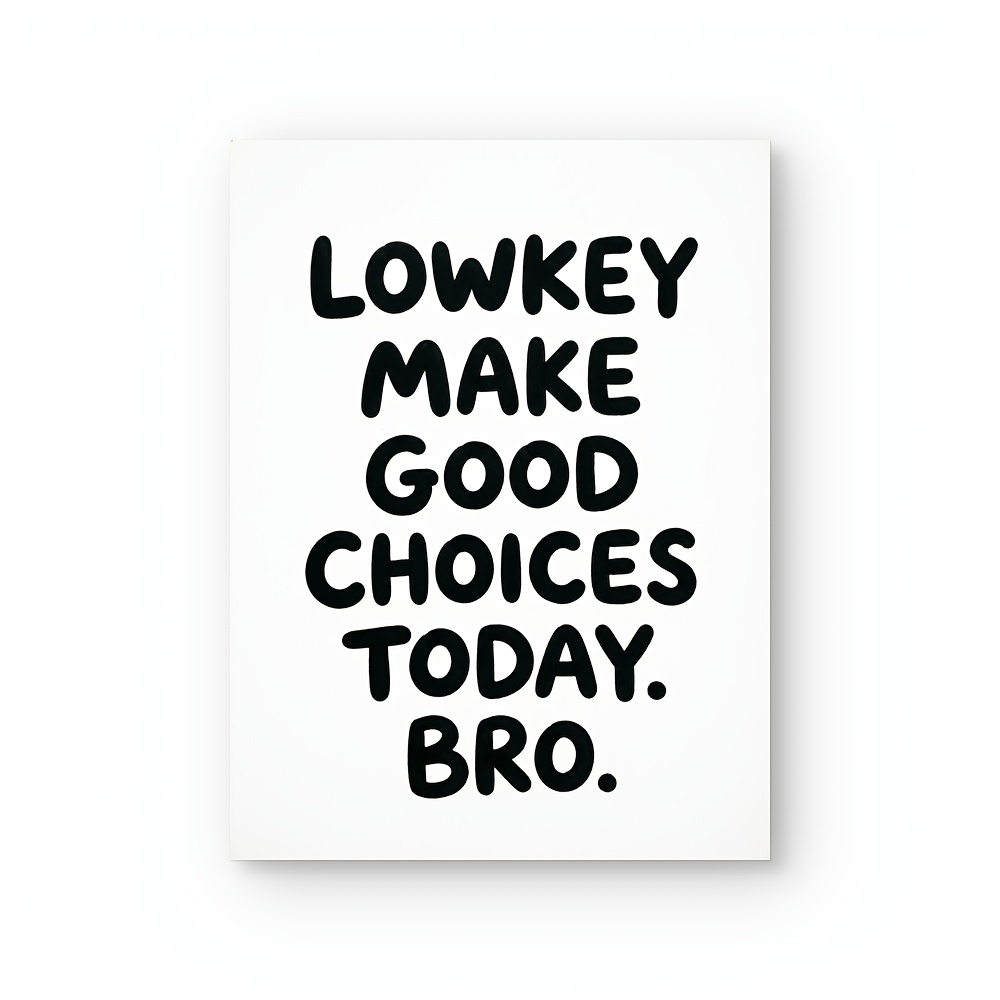 TEMU 2d Flat, 2d Flat, 1pc Frameless Funny Quote Wall Art Print, " Today Bro" Minimalist Black White Poster, Modern Humorous Room Decor For Bedroom