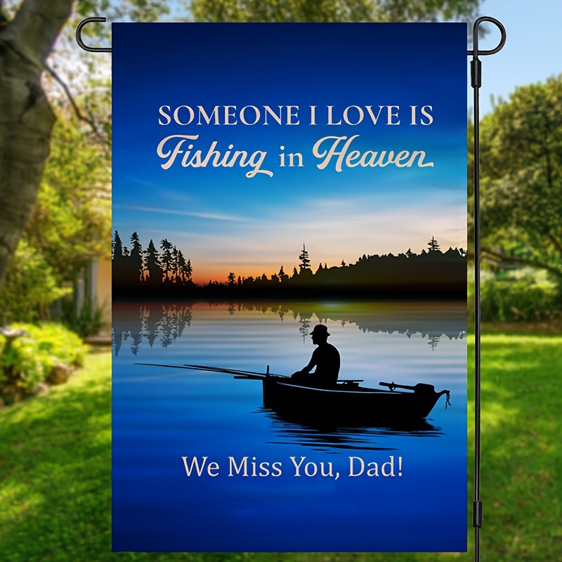 Memorial Dad Father's Day Garden Flag Someone Love Fishing - Temu