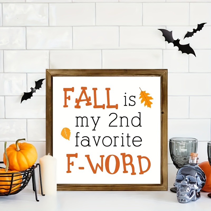 

Autumn Humor Thanksgiving Decor - 'fall Is My Second Favorite F-word' Wooden Wall Art, Versatile Home & Office Decoration Fall Decorations For Home Fall Decor