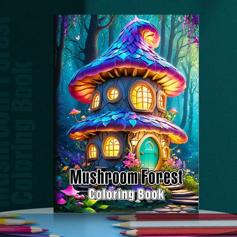 

Mushroom Forest Coloring Book: Enchanting Fairy Tale Scenes For Adults